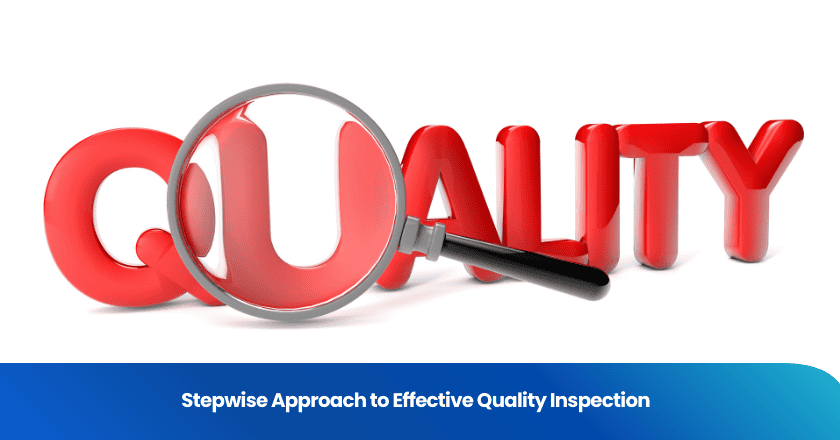 Stepwise Approach to Effective Quality Inspection